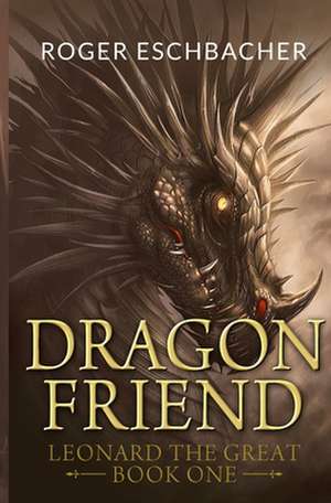 Dragonfriend de Roger Eschbacher