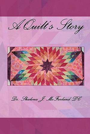 A Quilt's Story de Shalona J. McFarland