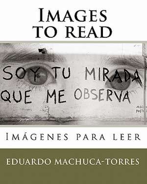 Images to Read de Eduardo Machuca-Torres