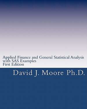 Applied Finance and General Statistical Analysis de David J. Moore Ph. D.