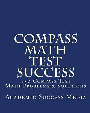 Compass Math Test Success de Media, Academic Success