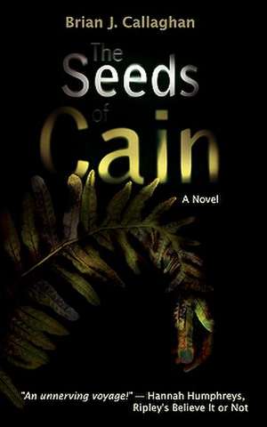 The Seeds of Cain de Brian J. Callaghan