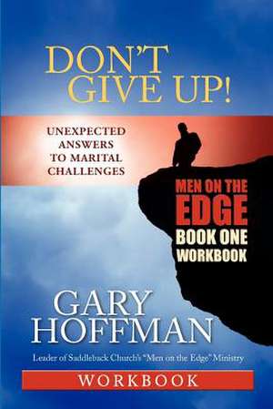 Don't Give Up! Workbook One de Gary Hoffman