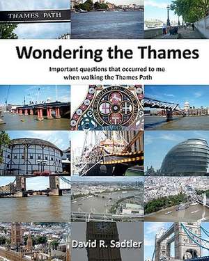 Wondering the Thames de David R. Sadtler