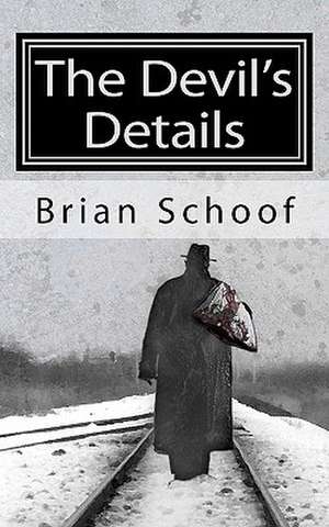 The Devil's Details de Brian Schoof