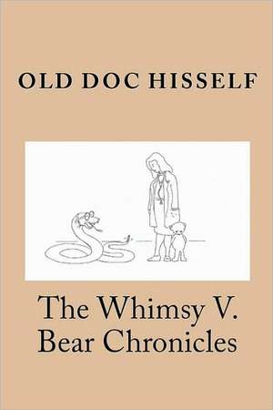 The Whimsy V. Bear Chronicles de Richard G. Gebhardt