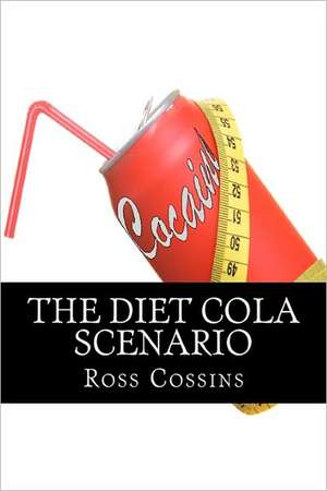 The Diet Cola Scenario de Ross Cossins