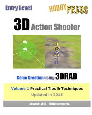 Entry Level 3D Action Shooter Game Creation Using 3drad de Hobbypress