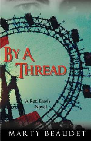 By a Thread de Marty Beaudet