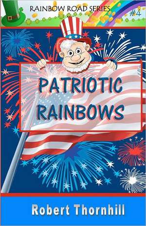 Patriotic Rainbows de Robert Thornhill