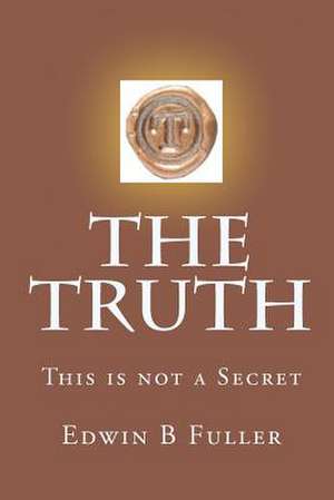 The Truth de Edwin B. Fuller