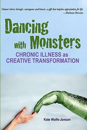 Dancing with Monsters de Kate Wolfe-Jenson