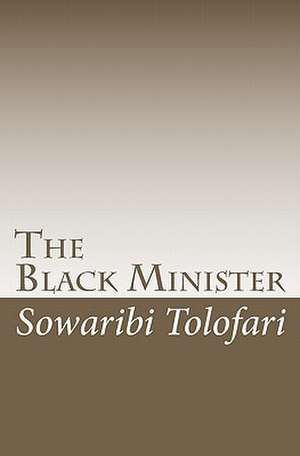 The Black Minister de Sowaribi Tolofari