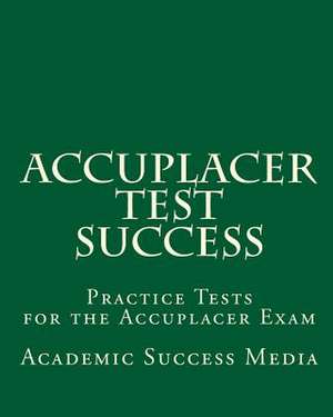 Accuplacer Test Success de Media, Academic Success