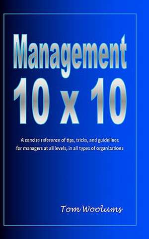 Management 10 X 10 de Tom Woolums