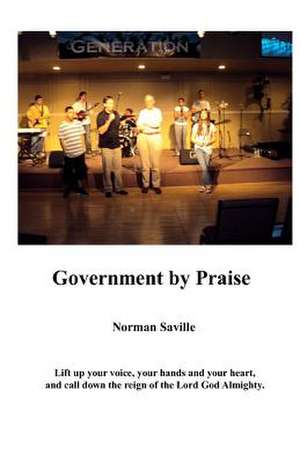 Government by Praise de Norman Saville