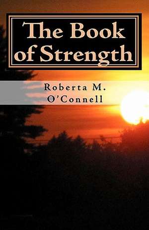 The Book of Strength de Roberta M. O'Connell