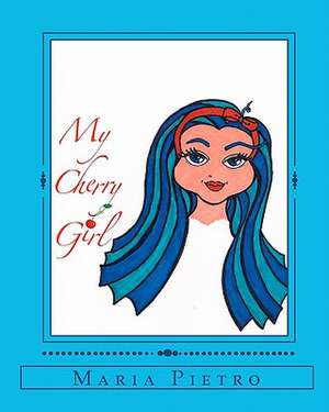 My Cherry Girl de Maria Pietro