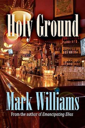 Holy Ground de Williams, MR Mark J.