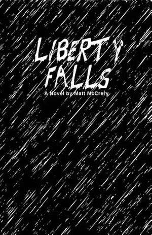 Liberty Falls de Matt McCrery