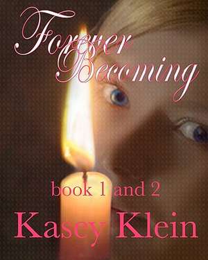 Forever Becoming de MR Kasey Klein