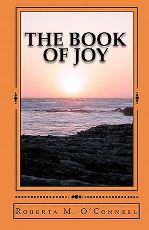 The Book of Joy de Roberta M. O'Connell