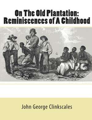 On the Old Plantation de John George Clinkscales