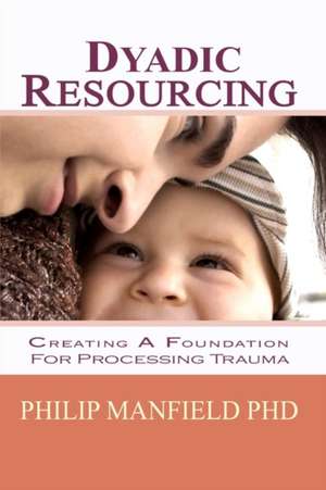 Dyadic Resourcing de Philip Manfield Phd