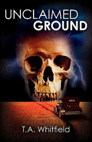 Unclaimed Ground de T. a. Whitfield