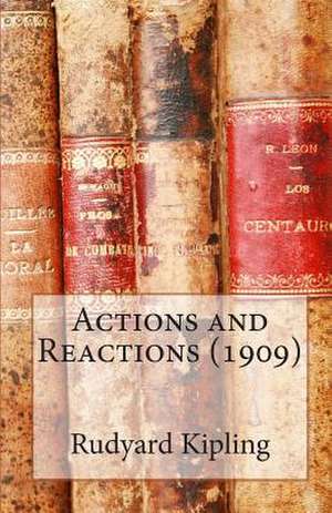 Actions and Reactions (1909) de Rudyard Kipling