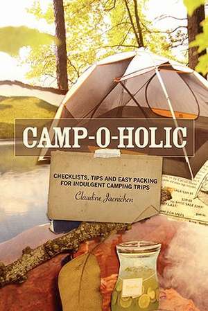 Camp-O-Holic de Claudine Jaenichen