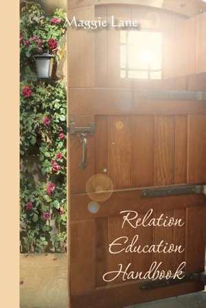 Relation Education Handbook de Maggie Lane