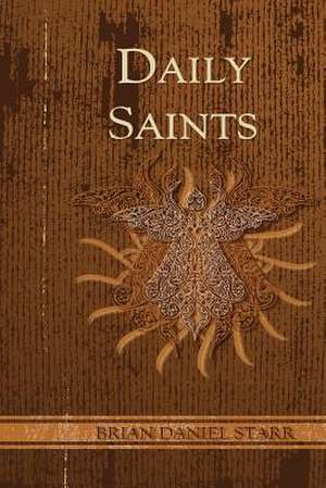 Daily Saints de Starr, MR Brian Daniel