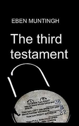 The Third Testament de Eben Muntingh