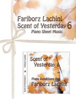 Scent of Yesterday 6 de Fariborz Lachini