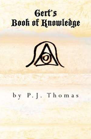 Gert's Book of Knowledge de P. J. Thomas