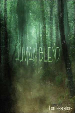 Human Blend de Lori Pescatore