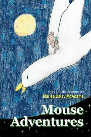 Mouse Adventures de Marisa Daisy McAdams