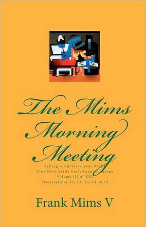 The Mims Morning Meeting de Frank Mims V.