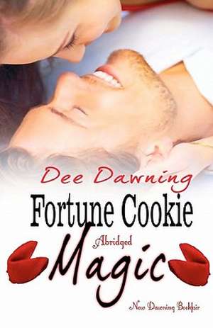 Fortune Cookie Magic (Abridged) de Dee Dawning