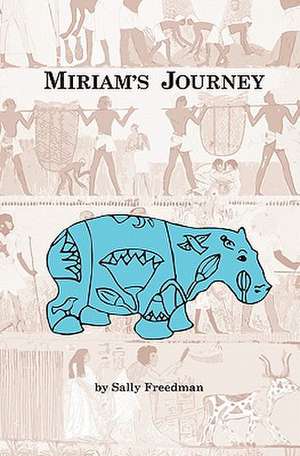 Miriam's Journey de Sally Freedman