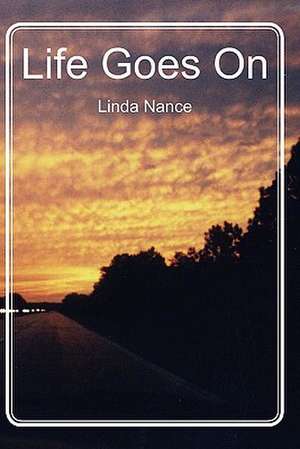 Life Goes on de Linda Nance