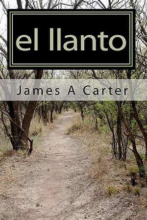 El Llanto de James A. Carter