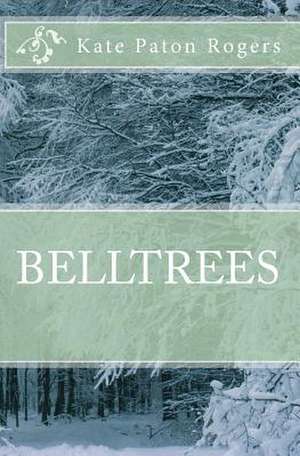 Belltrees de MS Kate Paton Rogers