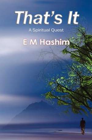 That's It de E. M. Hashim