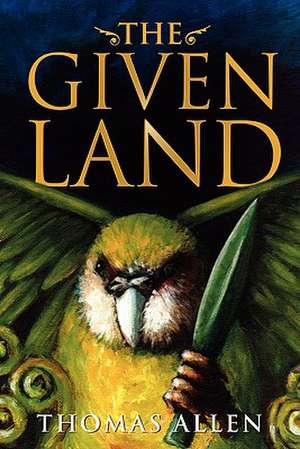 The Given Land de Thomas Allen