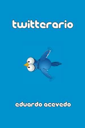 Twitterario de Eduardo Acevedo