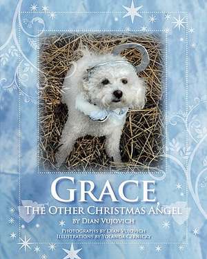 Grace, the Other Christmas Angel de Dian Vujovich