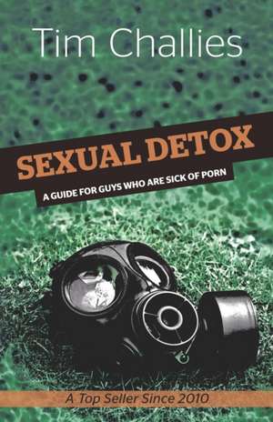 Sexual Detox de Tim Challies