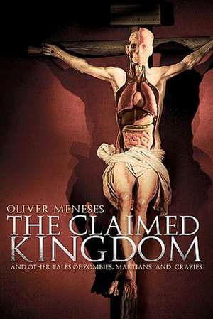 The Claimed Kingdom de Oliver Meneses